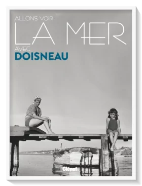 Allons voir la mer avec doisneau
