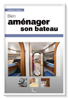 BIEN AMENAGER SON BATEAU