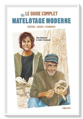 LE GUIDE COMPLET DU MATELOTAGE MODERNE