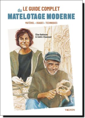 Le Guide Complet du MATELOTAGE MODERNE