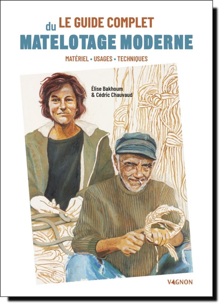 Le Guide Complet du MATELOTAGE MODERNE